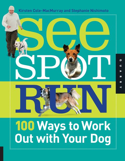 See Spot Run -  Kirsten Cole-MacMurray,  Stephanie Nishimoto