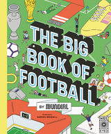 The Big Book of Football by MUNDIAL -  Mundial