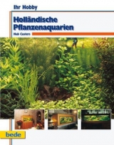 Ihr Hobby Holländische Pflanzenaquarien - Custers Hub