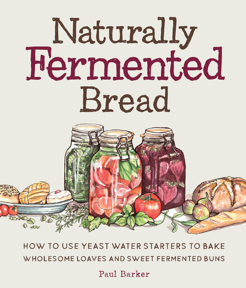 Naturally Fermented Bread -  Paul Barker