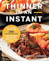Thinner in an Instant Cookbook -  Nancy S. Hughes