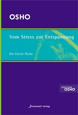 Vom Stress zur Entspannung - Osho