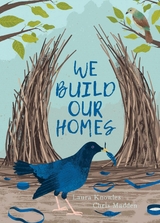 We Build Our Homes - Laura Knowles