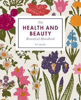 The Health and Beauty Botanical Handbook -  Pip Waller