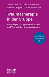 Traumatherapie in der Gruppe (Leben Lernen, Bd. 255) - Christian Firus, Christian Schleier, Werner Geigges, Luise Reddemann
