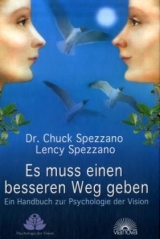 Es muss einen besseren Weg geben - Chuck Spezzano, Lency Spezzano