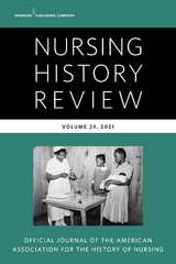 Nursing History Review, Volume 29 - 