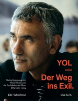 YOL - Der Weg ins Exil. Das Buch - Edi Hubschmid