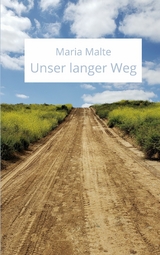 Unser langer Weg - Maria Malte