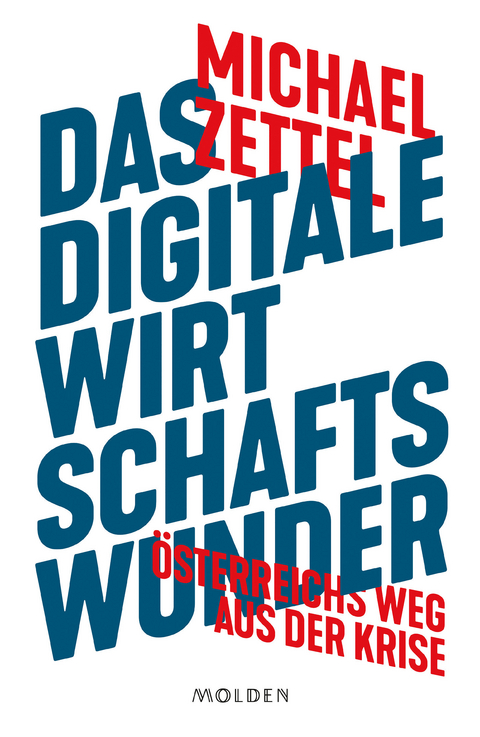 Das digitale Wirtschaftswunder - Michael Zettel