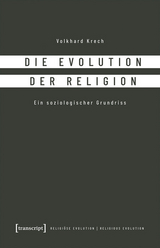 Die Evolution der Religion - Volkhard Krech
