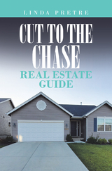 Cut to the Chase Real Estate Guide - Linda Pretre