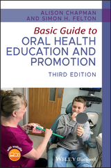 Basic Guide to Oral Health Education and Promotion -  Alison Chapman,  Simon H. Felton