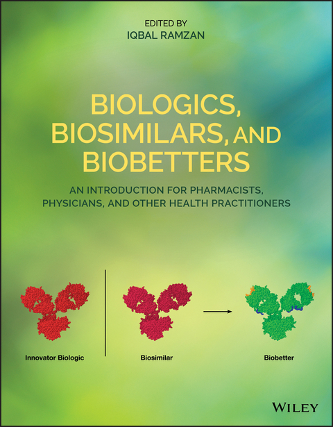 Biologics, Biosimilars, and Biobetters - 