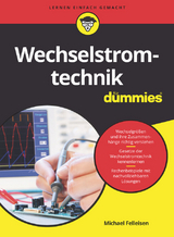 Wechselstromtechnik für Dummies - Michael Felleisen