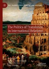 The Politics of Translation in International Relations - 