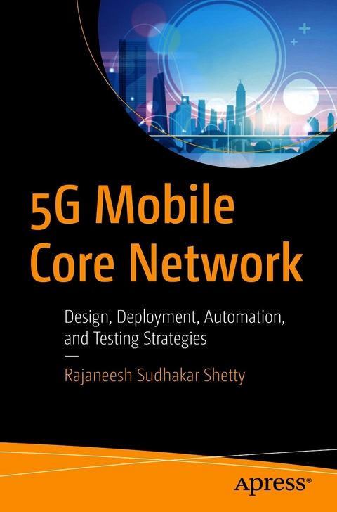 5G Mobile Core Network - Rajaneesh Sudhakar Shetty