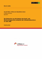 Die Diskussion um die Reform des Kauf- und Werkvertragsrechts anlässlich der Schuldrechtsreform im Jahr 2002 - Marvin Lindtke