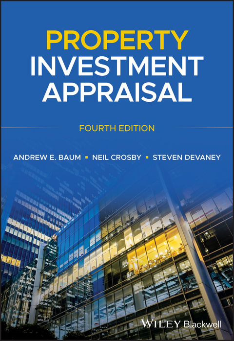 Property Investment Appraisal -  Andrew E. Baum,  Neil Crosby,  Steven Devaney