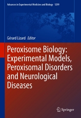 Peroxisome Biology: Experimental Models, Peroxisomal Disorders and Neurological Diseases - 