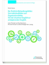 Der Ärztliche Behandlungsfehler: Vom Individualfehler zum Organisationsfehler - Martin Hansis