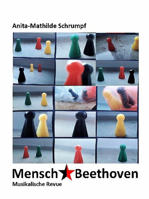 Mensch, Beethoven - Anita-Mathilde Schrumpf