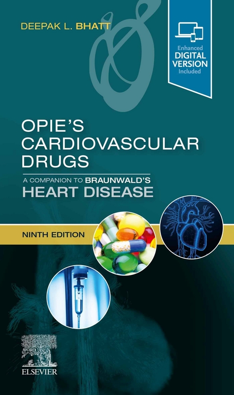 Opie's Cardiovascular Drugs: A Companion to Braunwald's Heart Disease E-Book -  Deepak L. Bhatt