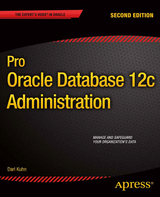 Pro Oracle Database 12c Administration -  Darl Kuhn