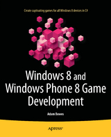 Windows 8 and Windows Phone 8 Game Development -  Adam Dawes