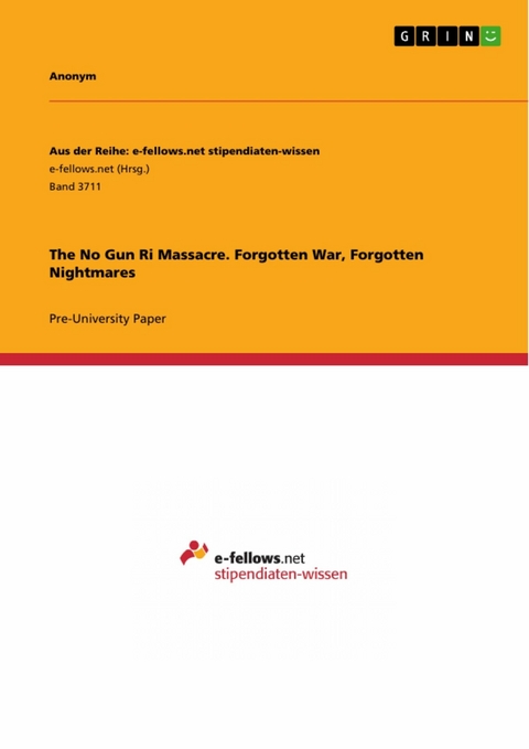 The No Gun Ri Massacre. Forgotten War, Forgotten Nightmares