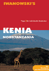 Kenia & Nordtanzania - Reiseführer von Iwanowski - Berger, Karl W