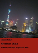 Abenteuer China - Claudia Rother
