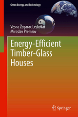 Energy-Efficient Timber-Glass Houses - Vesna Žegarac Leskovar, Miroslav Premrov