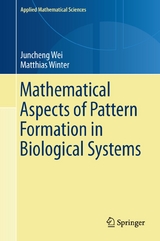 Mathematical Aspects of Pattern Formation in Biological Systems -  Juncheng Wei,  Matthias Winter