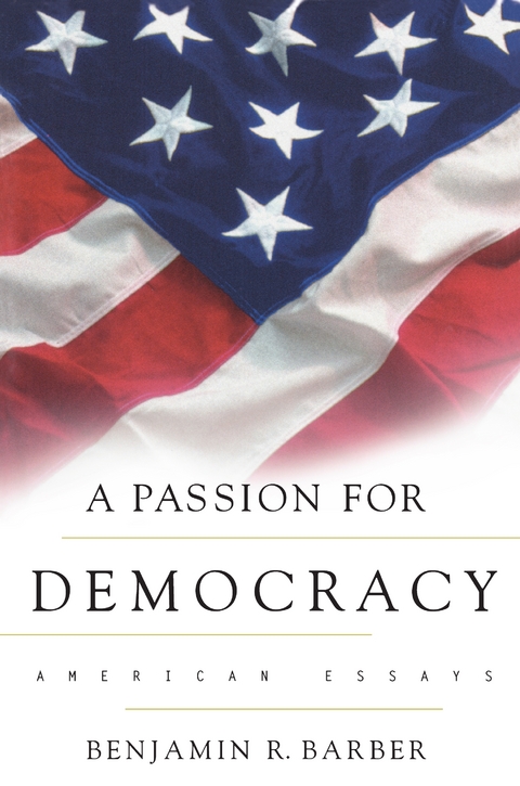 Passion for Democracy -  Benjamin R. Barber