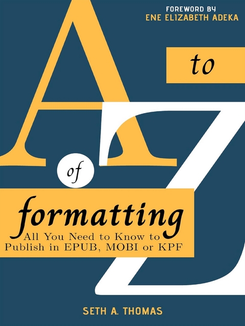 The A-Z of Formatting - Seth A. Thomas