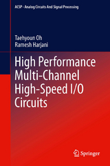 High Performance Multi-Channel High-Speed I/O Circuits -  Ramesh Harjani,  Taehyoun Oh