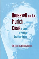 Roosevelt and the Munich Crisis -  Barbara Reardon Farnham