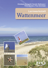 Lernwerkstatt Wattenmeer - Christiane Bungardt, Kerstin Rathmann, Petra Sanders, Paul Schnitzler