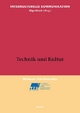 Technik und Kultur (Wildauer Schriftenreihe Interkulturelle Kommunikation)