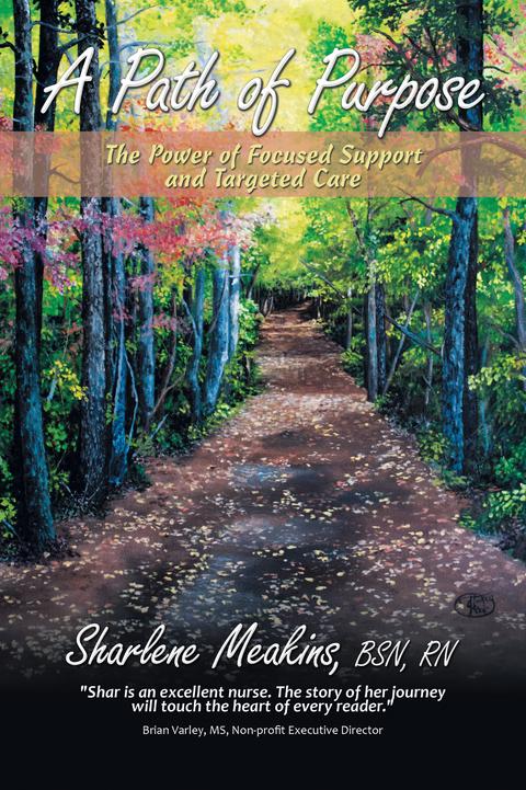 A Path of Purpose - Sharlene Meakins BSN RN