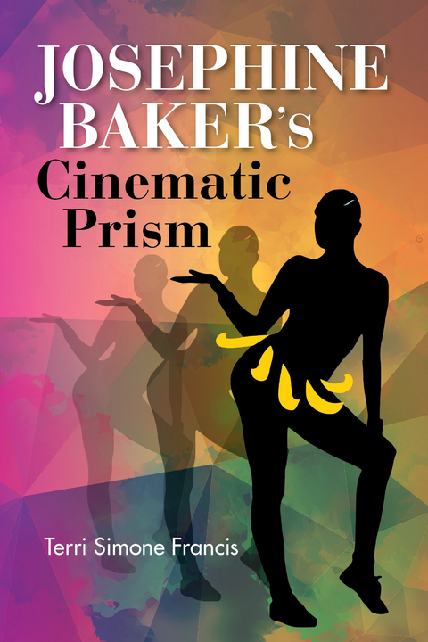 Josephine Baker's Cinematic Prism -  Terri Simone Francis