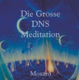 Die große DNS-Meditation - Mosaro