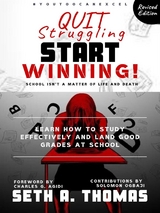 Quit Struggling Start Winning - Seth A. Thomas