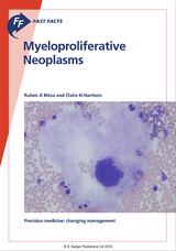 Fast Facts: Myeloproliferative Neoplasms - Ruben A. Mesa, Claire N. Harrison