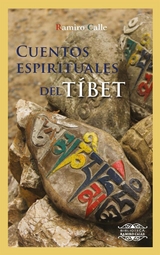 Cuentos espirituales del Tibet - Ramiro Calle,  Castellon
