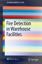 Fire Detection in Warehouse Facilities -  Joshua Dinaburg,  Daniel T. Gottuk