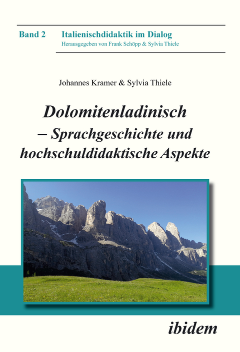 Dolomitenladinisch - Sprachgeschichte und hochschuldidaktische Aspekte - Johannes Kramer, Sylvia Thiele