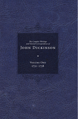 Complete Writings and Selected Correspondence of John Dickinson -  Dickinson John Dickinson