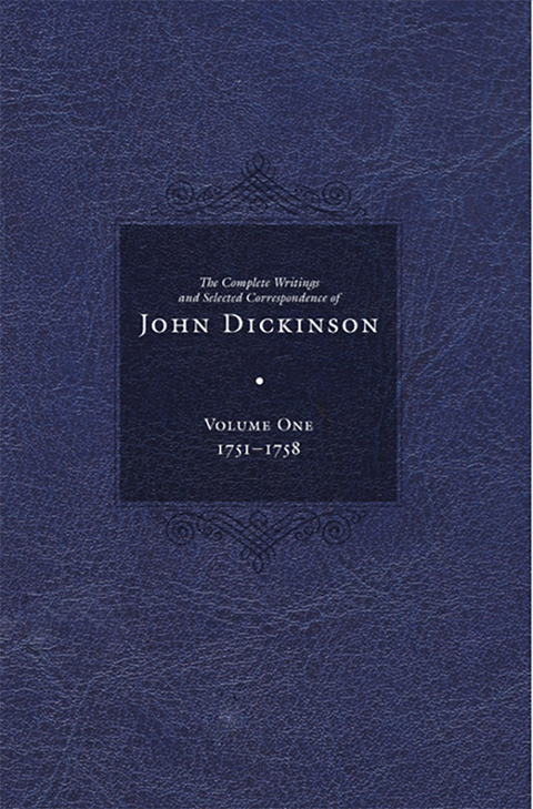 Complete Writings and Selected Correspondence of John Dickinson -  Dickinson John Dickinson